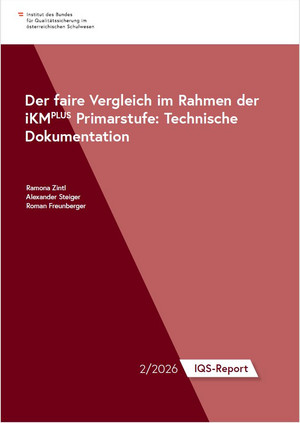 Titelseite der Publikation IQS-Report, 2/2026, Der Faire Vergleich in der iKMPLUS Primarstufe: Technische Dokumentation